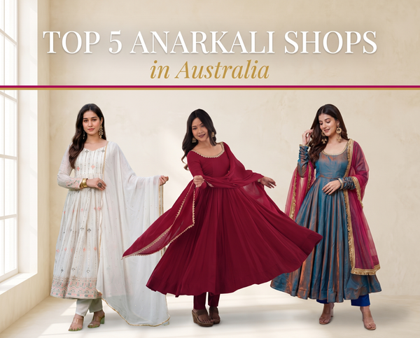 Top 5 Indian Anarkali Salwar Dress Shops in Australia