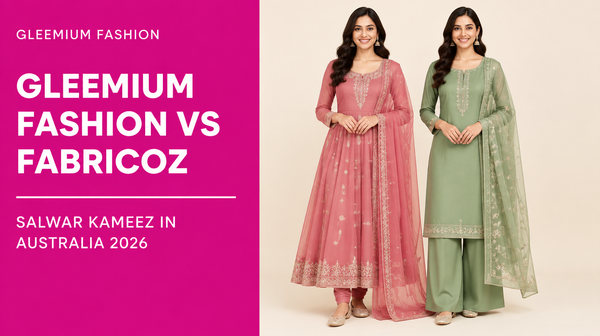 Gleemium Fashion vs Fabricoz: Which Is Best to Buy Salwar Kameez in Australia?