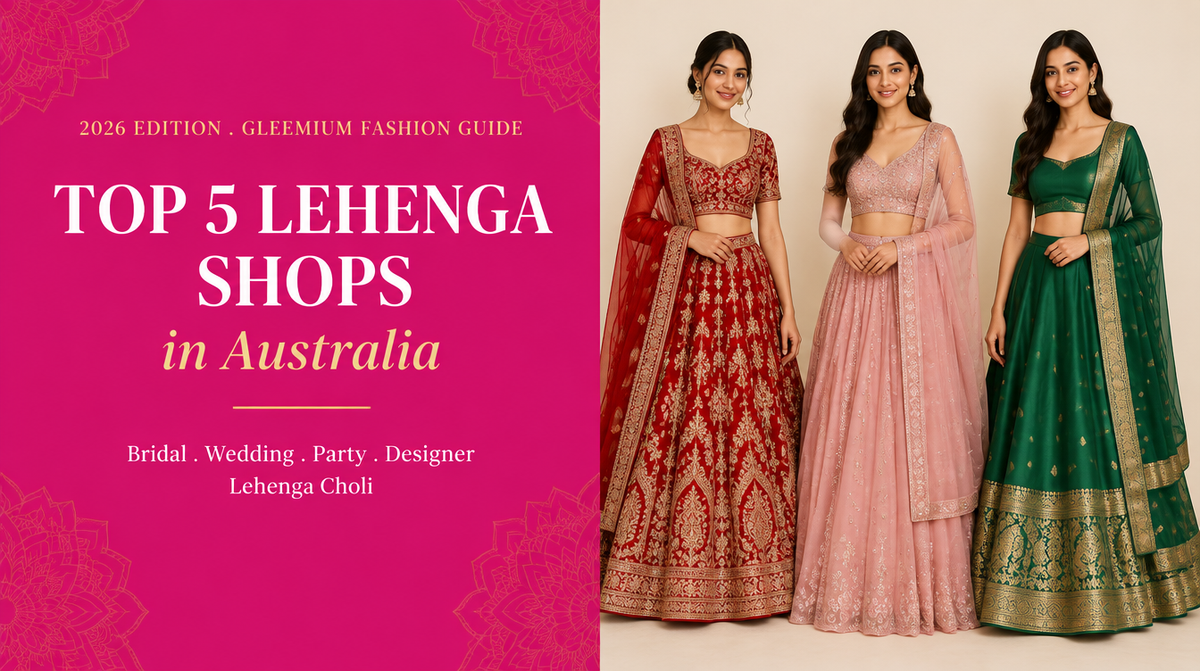 Top 5 Lehenga Shops in Australia (2026)