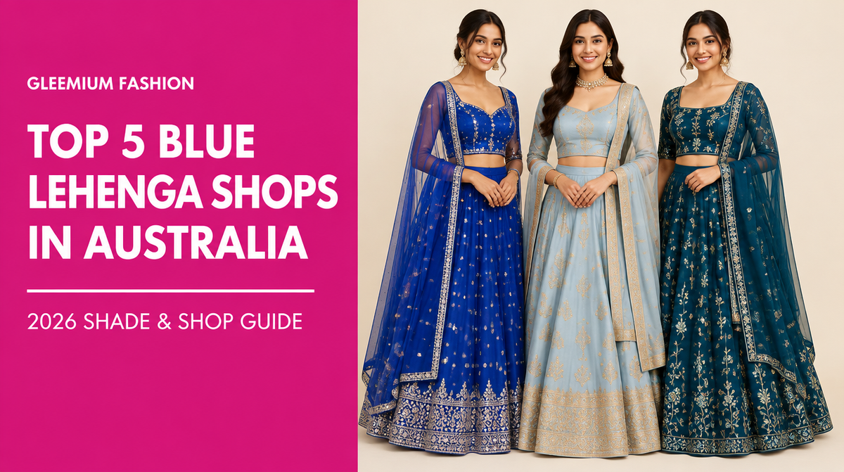 Top 5 Blue Lehenga Shops in Australia