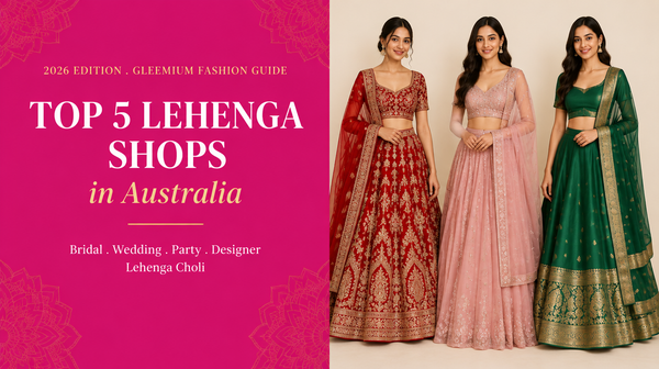 Top 5 Lehenga Shops in Australia (2026)