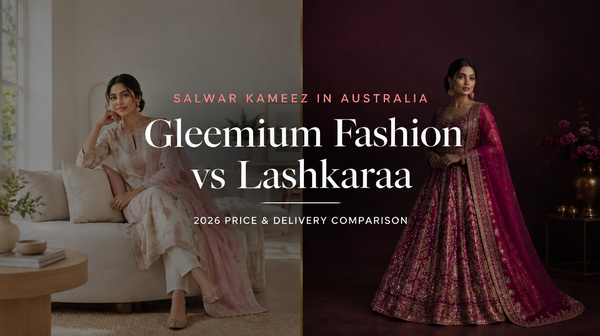 Comparison 2 Salwar Kameez Shops for Australian Customers: Gleemium Fashion vs Lashkaraa