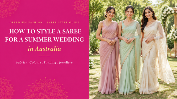 How to Style a Saree for an Australian Summer Wedding